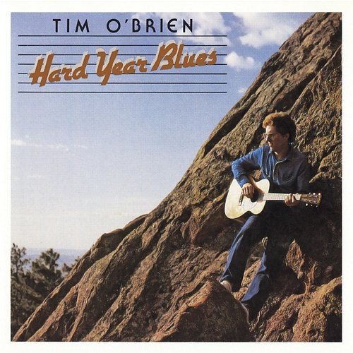 Hard Year Blues Tim O'Brien