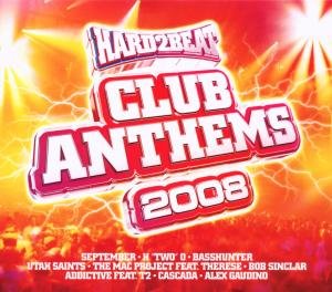 Hard2Beat Club Anthems 2008 Various Artists