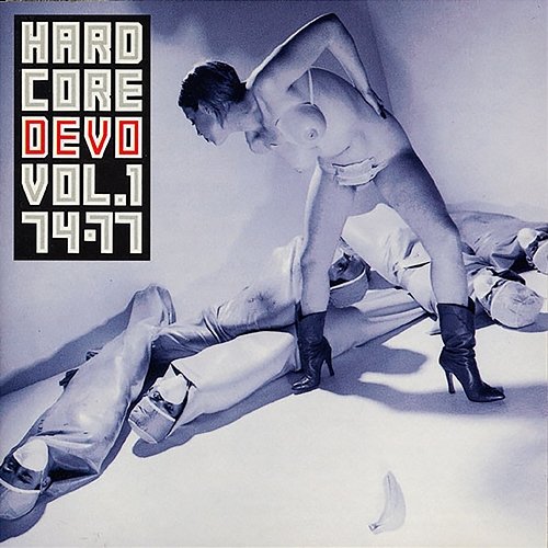 Hardcore Devo, Vol. 1 Devo
