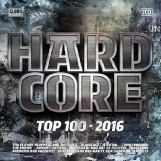 Hardcore Top 100 2016 Various Artists