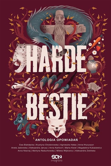 Harde Bestie - ebook epub Jadowska Aneta, Białołęcka Ewa, Chodorowska Krystyna, Hałas Agnieszka, Hrycyszyn Anna, Zielińska Aleksandra, Janusz Aleksandra, Wójtowicz Milena, Kańtoch Anna, Raduchowska Martyna, Kisiel Marta, Kubasiewicz Magdalena, Nieznaj Anna