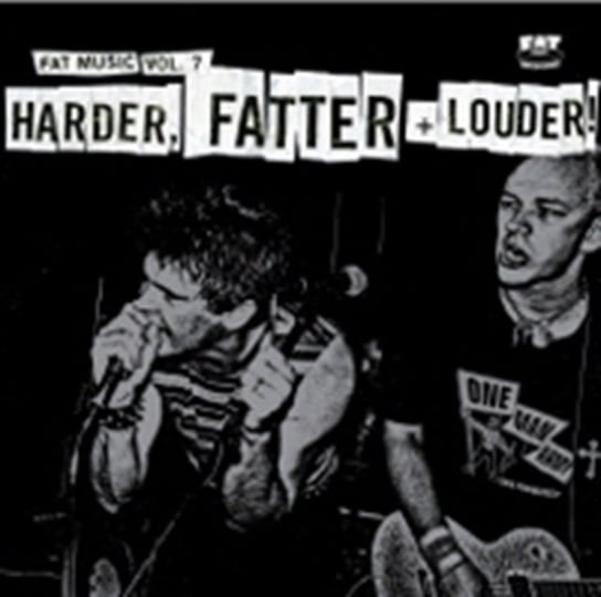 Harder Fatter + Louder 7 Various Artists