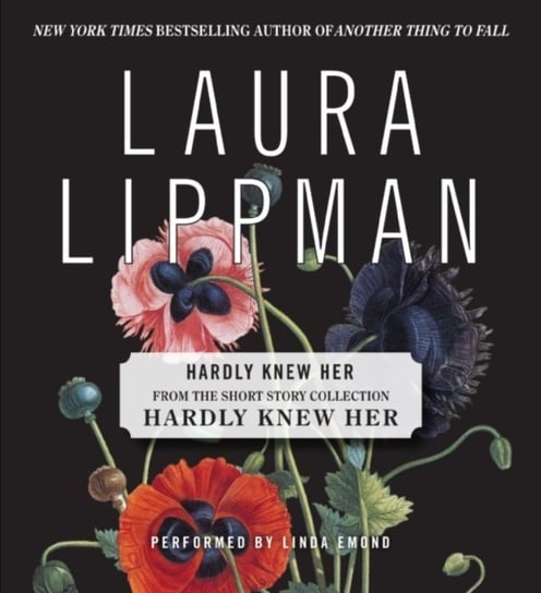 Hardly Knew Her Lippman Laura