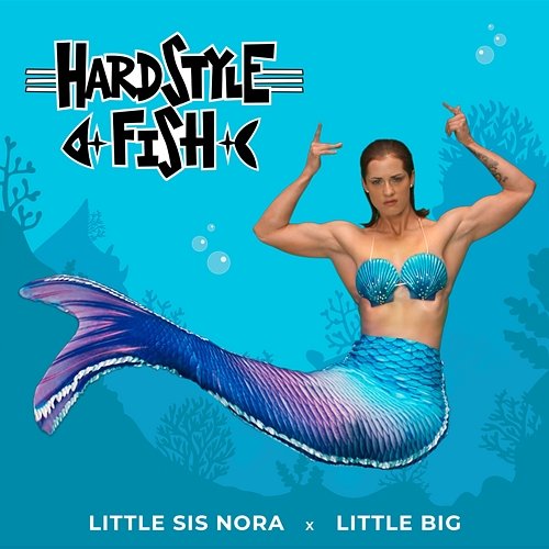 Hardstyle Fish Little Big & Little Sis Nora