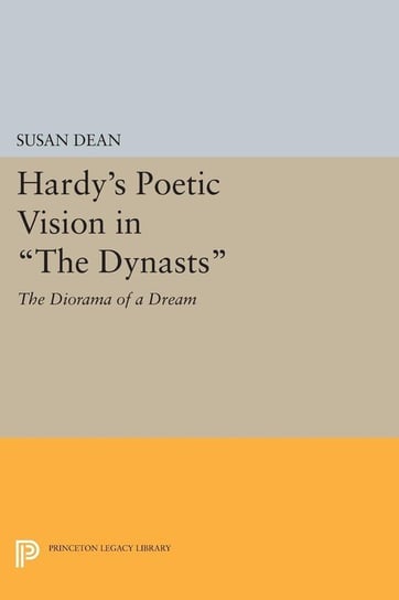 Hardy's Poetic Vision in The Dynasts Dean Susan