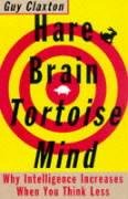 Hare Brain, Tortoise Mind Claxton Guy