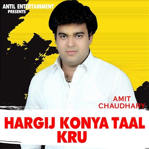 Hargij Konya Taal Kru Amit Chaudhary
