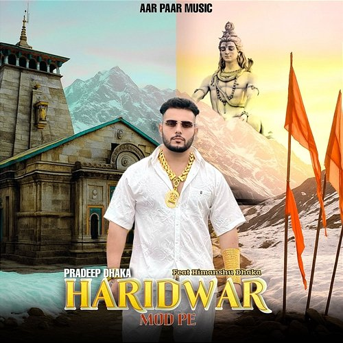Haridwar Mod Pe Pradeep Dhaka & Avinash Selothi feat. Himanshu Dhaka