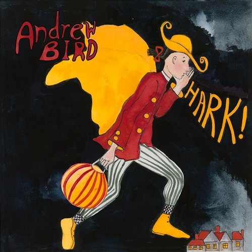 HARK! Andrew Bird