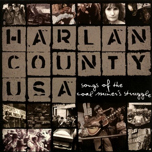 Harlan County USA: Songs Of The Coal Miner's Struggle Various Artists