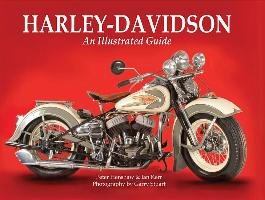 Harley-Davidson: An Illustrated Guide Henshaw Peter, Kerr Ian