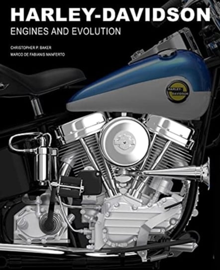 Harley Davidson: Engines and Evolution Christopher P. Baker