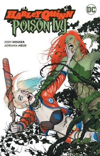 Harley Quinn and Poison Ivy Houser Jody, Adriana Melo