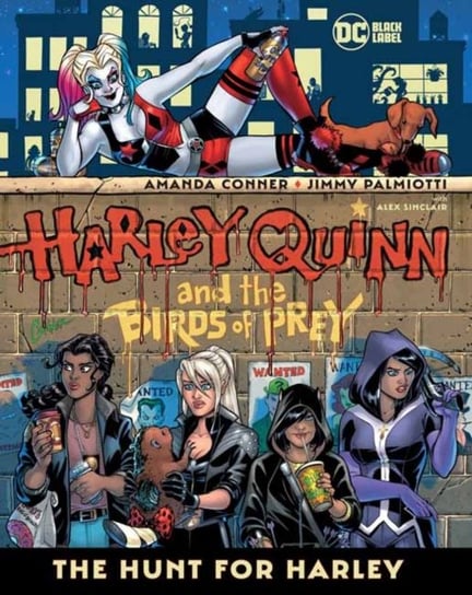 Harley Quinn & the Birds of Prey: The Hunt for Harley Amanda Conner