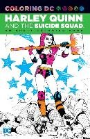 Harley Quinn & the Suicide Squad: An Adult Coloring Book Opracowanie zbiorowe