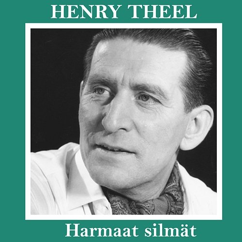 Harmaat silmät Henry Theel
