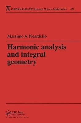 Harmonic Analysis & Integral Geometry Picardello Massimo