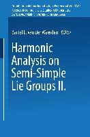 Harmonic Analysis on Semi-Simple Lie Groups II Warner Garth