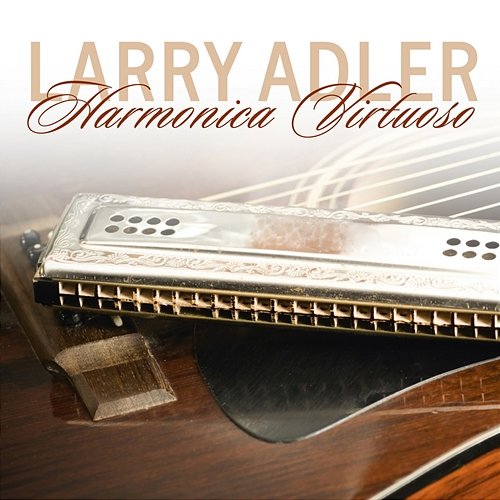 Harmonica Virtuoso Larry Adler