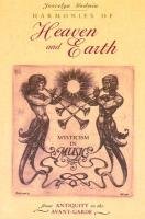 Harmonies of Heaven and Earth Godwin Joscelyn