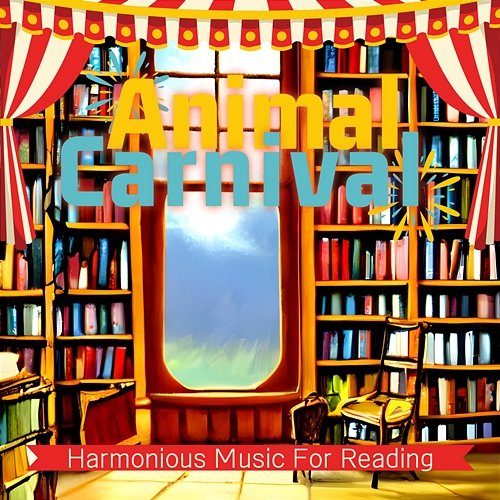 Harmonious Music for Reading Animal Carnival