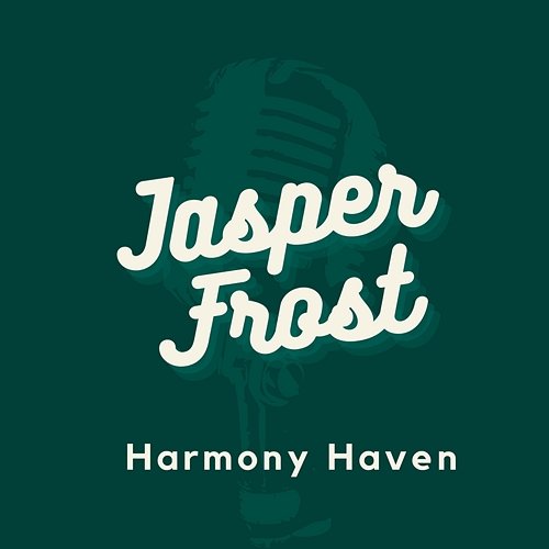 Harmony Haven Jasper Frost