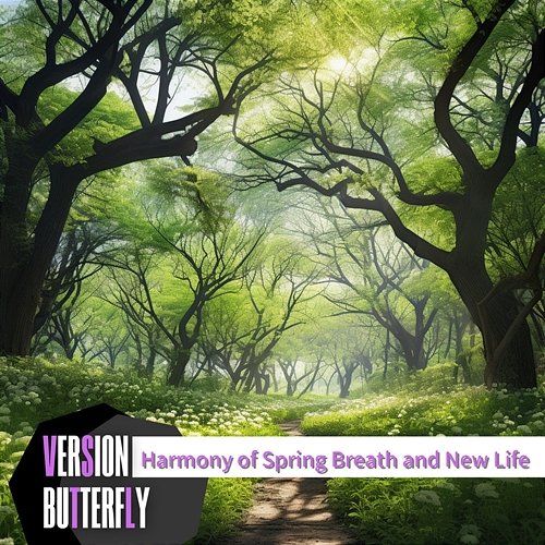 Harmony of Spring Breath and New Life Version Butterfly