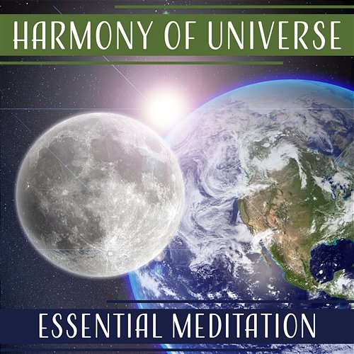 Harmony of Universe: Essential Meditation, Music for Calm Down, Sacred Chants, Power of Mind, Emotional Health, Inner Awakening Motivation Songs Academy