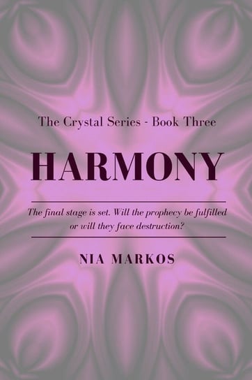 Harmony (The Crystal Series) Book Three Markos Nia