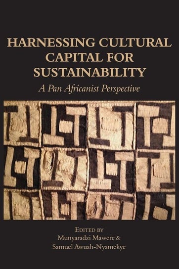 Harnessing Cultural Capital for Sustainability. A Pan Africanist Perspective Null