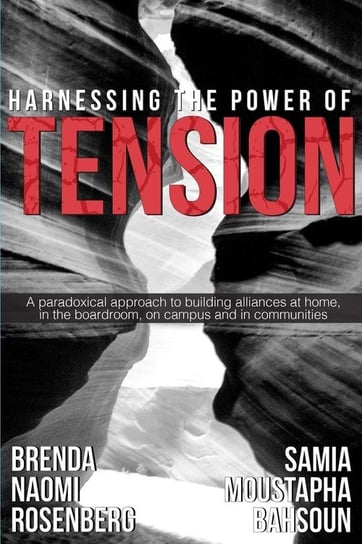 Harnessing the Power of Tension Rosenberg Brenda Naomi