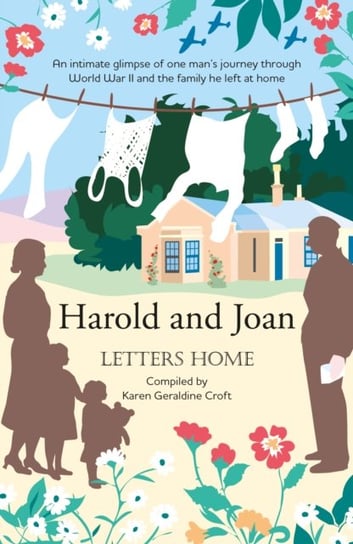 Harold and Joan: Letters Home, an intimate glimpse of one man's journey through World War II Harold Bishop