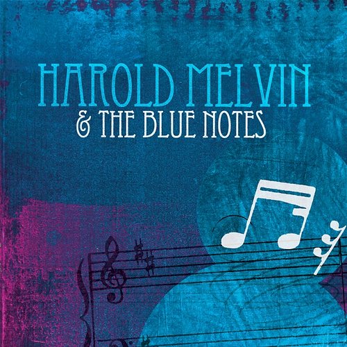 Harold Melvin & The Blue Notes Harold Melvin & The Blue Notes