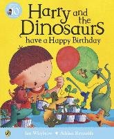 Harry and the Dinosaurs have a Happy Birthday Whybrow Ian