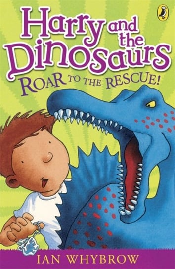 Harry and the Dinosaurs. Roar to the Rescue! Whybrow Ian