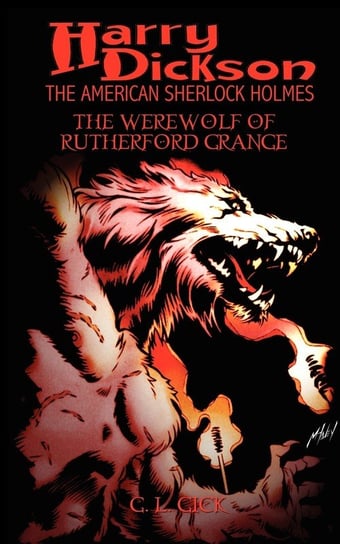 Harry Dickson and the Werewolf of Rutherford Grange Gick G. L.