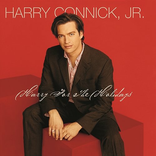 Harry For The Holidays Harry Connick Jr.