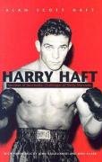 Harry Haft: Auschwitz Survivor, Challenger of Rocky Marciano Haft Alan Scott