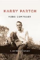 Harry Partch, Hobo Composer Granade Andrew S.