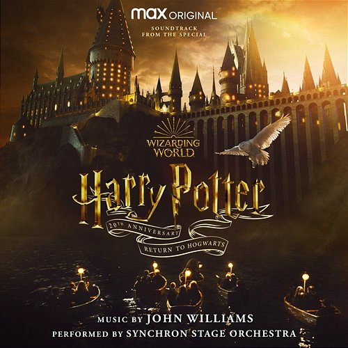Harry Potter 20th Anniversary: Return to Hogwarts (Soundtrack from the Special) John Williams, Synchron Stage Orchestra & Wizarding World