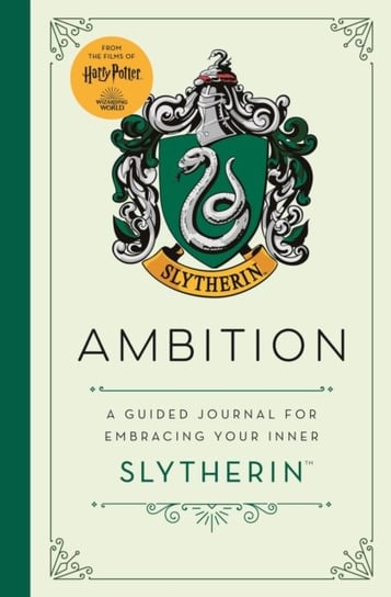 Harry Potter: Ambition: A guided journal for cultivating your inner Slytherin Opracowanie zbiorowe