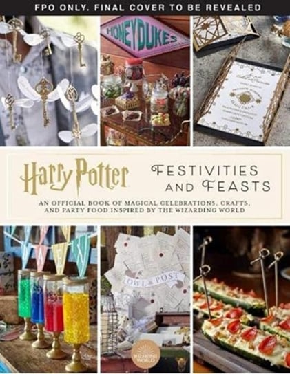 Harry Potter. Festivities and Feasts Carroll Jennifer