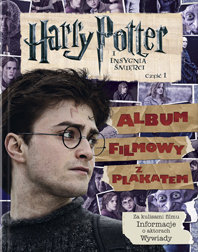 Harry Potter i insygnia śmierci. Album filmowy z plakatem Opracowanie zbiorowe