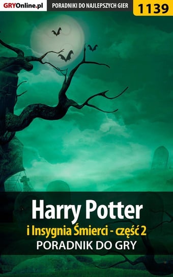 Harry Potter i Insygnia Śmierci – część 2 - poradnik do gry Kazek Daniel Thorwalian