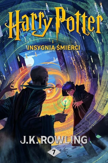 Harry Potter i Insygnia Śmierci. Tom 7 Rowling J. K.