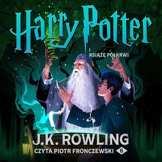 Harry Potter i Książę Półkrwi. Tom 6 - audiobook Rowling J. K.