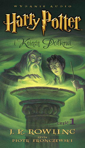 Harry Potter i Książę Półkrwi. Tom 6 Rowling J. K.