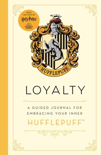 Harry Potter: Loyalty: A guided journal for cultivating your inner Hufflepuff Opracowanie zbiorowe