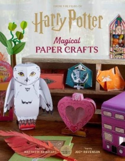 Harry Potter. Magical Paper Crafts Reinhart Matthew