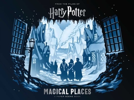 Harry Potter. Magical Places. A Paper Scene Book Opracowanie zbiorowe